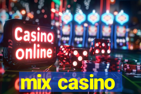 mix casino